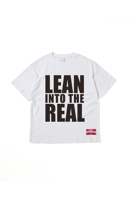 "LEAN INTO THE REAL" TEE WHITE